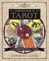 Anthony Louis - Llewellyn's Complete Book of Tarot: A Comprehensive Guide - 9780738749082 - V9780738749082