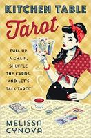 Cynova, Melissa - Kitchen Table Tarot: Pull Up a Chair, Shuffle the Cards, and Let's Talk Tarot - 9780738750774 - V9780738750774