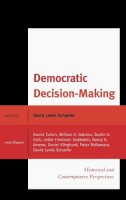  - Democratic Decision-Making: Historical and Contemporary Perspectives - 9780739142066 - V9780739142066