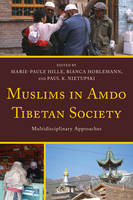  - Muslims in Amdo Tibetan Society: Multidisciplinary Approaches (Studies in Modern Tibetan Culture) - 9780739175293 - V9780739175293