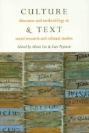 Alison Lee - Culture & Text: Discourse and Methodology in Social Research and Cultural Studies - 9780742500594 - V9780742500594