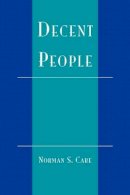 Norman S. Care - Decent People - 9780742507098 - V9780742507098