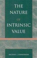 Professor Michael J. Zimmerman - Nature Of Intrinsic Value - 9780742512634 - V9780742512634