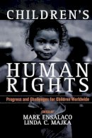 Mark Ensalaco (Ed.) - Children´s Human Rights: Progress and Challenges for Children Worldwide - 9780742529885 - V9780742529885
