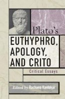 Rachana Kamtekar - Plato´s Euthyphro, Apology, and Crito: Critical Essays - 9780742533257 - V9780742533257