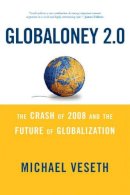 Michael Veseth - Globaloney 2.0: The Crash of 2008 and the Future of Globalization - 9780742567467 - V9780742567467