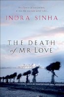 Indra Sinha - The Death Of Mr Love - 9780743207003 - KHS0058301