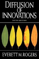Everett M. Rogers - Diffusion of Innovations, 5th Edition - 9780743222099 - V9780743222099