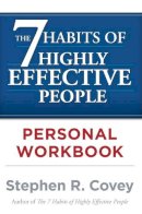 Stephen R. Covey - The 7 Habits of Highly Effective People Personal Workbook - 9780743250979 - V9780743250979