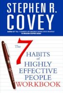 Stephen R. Covey - 7 Habits of Highly Effective People (Workbook) - 9780743268165 - 9780743268165