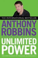 Tony Robbins - Unlimited Power: The New Science of Personal Achievement - 9780743409391 - V9780743409391