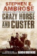 Stephen E. Ambrose - Crazy Horse and Custer - 9780743468640 - KOG0002681
