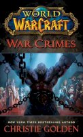 Christie Golden - World of Warcraft: War Crimes - 9780743471305 - V9780743471305