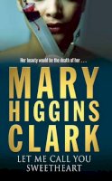 Mary Higgins Clark - Let Me Call You Sweetheart - 9780743484299 - V9780743484299