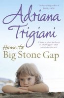 Adriana Trigiani - Home to Big Stone Gap - 9780743495905 - KTG0007506