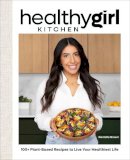 Danielle Brown - HealthyGirl Kitchen: 100+ Plant-Based Recipes to Live Your Healthiest Life - 9780744078077 - 9780744078077