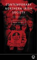 Colin Coulter - CONTEMPORARY NORTHERN IRISH SOCIETY: An Introduction (Contemporary Irish Studies) - 9780745312446 - KOC0013384