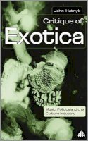 John Hutnyk - Critique of Exotica - 9780745315492 - V9780745315492