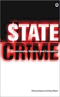 Penny Green - State Crime: Governments, Violence and Corruption - 9780745317847 - V9780745317847