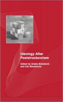 Sinisa Malesevic (Ed.) - Ideology After Poststructuralism - 9780745318073 - V9780745318073