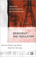 Greg Palast - Democracy and Regulation: How the Public Can Govern Essential Services - 9780745319421 - V9780745319421