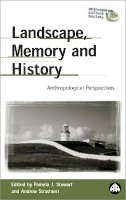 Stanley Stewart - Landscape, Memory and History: Anthropological Perspectives - 9780745319667 - V9780745319667