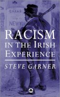 Steve Garner - Racism in the Irish Experience - 9780745319964 - 9780745319964