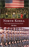 Tim Beal - North Korea: The Struggle Against American Power - 9780745320137 - V9780745320137