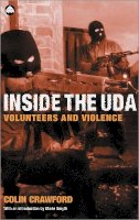 Colin Crawford - Inside the U D A: Volunteers and Violence - 9780745321066 - V9780745321066