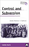 Colette Harris - Control and Subversion: Gender Relations in Tajikistan - 9780745321677 - V9780745321677