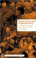 Ray Kiely - Empire in the Age of Globalisation: US Hegemony and Neo-Liberal Disorder - 9780745324487 - V9780745324487