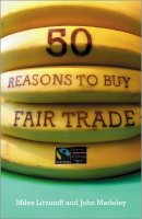 Miles Litvinoff - 50 Reasons to Buy Fair Trade - 9780745325842 - V9780745325842