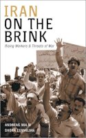 Andreas Malm - Iran on the Brink: Rising Workers and Threats of War - 9780745326030 - V9780745326030