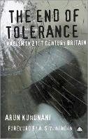 Arun Kundnani - The End of Tolerance: Racism in 21st Century Britain - 9780745326450 - V9780745326450