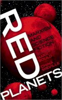 Mark Bould (Ed.) - Red Planets: Marxism and Science Fiction - 9780745327303 - V9780745327303