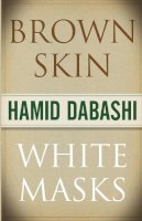 Hamid Dabashi - Brown Skin, White Masks - 9780745328737 - V9780745328737