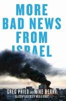 Greg Philo - More Bad News from Israel - 9780745329789 - V9780745329789
