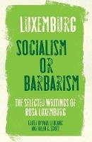 Rosa Luxemburg - Rosa Luxemburg: Socialism or Barbarism: Selected Writings - 9780745329888 - V9780745329888