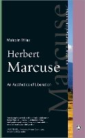 Malcolm Miles - Herbert Marcuse: An Aesthetics of Liberation - 9780745330389 - V9780745330389
