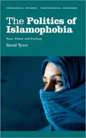 David Tyrer - The Politics of Islamophobia: Race, Power and Fantasy - 9780745331317 - V9780745331317