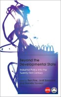 Ben Fine (Ed.) - Beyond the Developmental State: Industrial Policy into the Twenty-first Century - 9780745331669 - V9780745331669