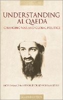 Mohammad-Mahmoud Ould Mohamedou - Understanding Al Qaeda: Changing War and Global Politics - 9780745331676 - V9780745331676
