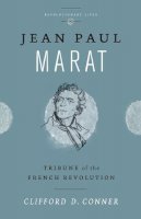 Clifford D. Conner - Jean Paul Marat: Tribune of the French Revolution - 9780745331935 - V9780745331935