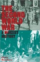 Chris Bambery - The Second World War: A Marxist History - 9780745333021 - V9780745333021
