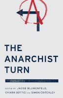 Jacob Blumenfeld (Ed.) - The Anarchist Turn - 9780745333427 - V9780745333427