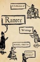 Nigel Smith - A Collection of Ranter Writings: Spiritual Liberty and Sexual Freedom in the English Revolution - 9780745333601 - V9780745333601