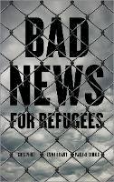 Greg Philo - Bad News for Refugees - 9780745334332 - V9780745334332
