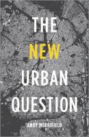Andy Merrifield - The New Urban Question - 9780745334837 - V9780745334837