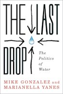 Mike Gonzalez - The Last Drop: The Politics of Water - 9780745334912 - V9780745334912
