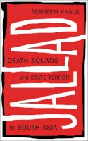 Tasneem Khalil - Jallad: Death Squads and State Terror in South Asia - 9780745335704 - V9780745335704